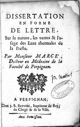 Dissertation en forme de lettre sur la nature, les vertus et l'usage des eaux thermales de la Preste... | Marcé - médecin